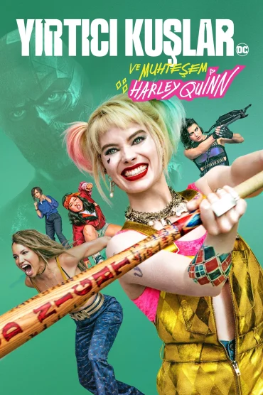 Yırtıcı Kuşlar ve Muhteşem Harley Quinn>