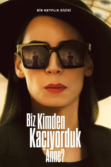 Biz Kimden Kaçıyorduk Anne?>